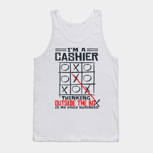 I'm A Cashier Thinking Outside The Box Is My Daily Business Tank Top